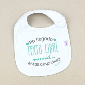 Babero Blanco Ha llegado (texto), ¡Mamá estás despedida!