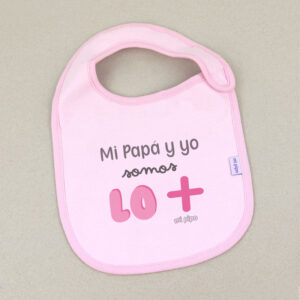 Babero Rosa Divertido Mi Papá y yo somos lo más