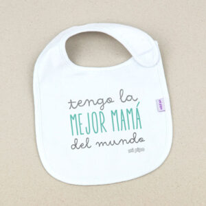 Babero Blanco Divertido Tengo la mejor Mamá del mundo
